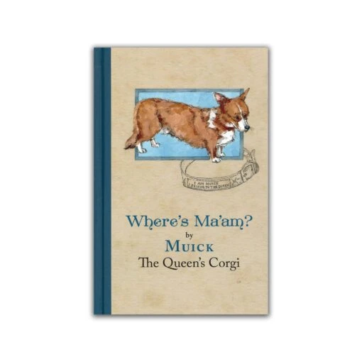 Where’s Ma’am? By Muick The Queen’s Corgi