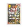 How To Talk Children About Art